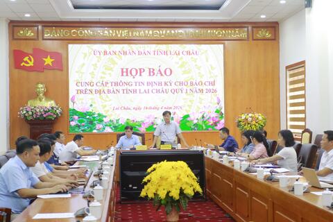 Lai Châu họp báo cung cấp thông tin định kỳ quý I năm 2026