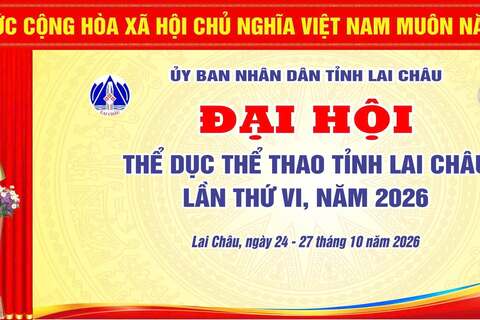 SẴN SÀNG CHO ĐẠI HỘI THỂ DỤC THỂ THAO TỈNH LAI CHÂU LẦN THỨ VI, NĂM 2026